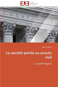 La Société Partie Au Procès Civil