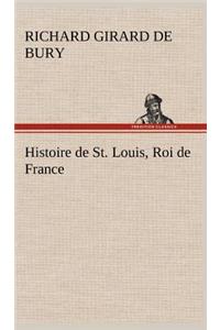 Histoire de St. Louis, Roi de France