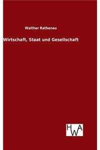 Wirtschaft, Staat und Gesellschaft
