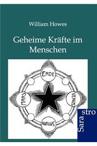 Geheime Kräfte im Menschen