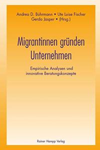 Migrantinnen Grunden Unternehmen