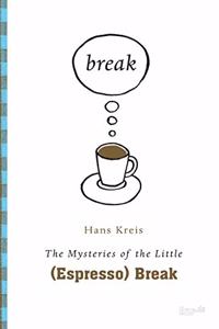 The mysteries of the little (espresso) break