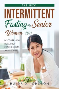The New Intermittent Fasting for Senior Women 2021
