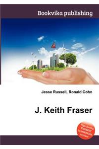 J. Keith Fraser