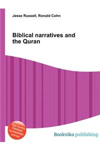 Biblical Narratives and the Quran