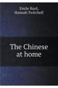 The Chinese at Home