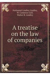 A Treatise on the Law of Companies