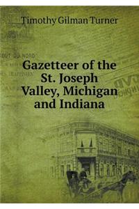 Gazetteer of the St. Joseph Valley, Michigan and Indiana