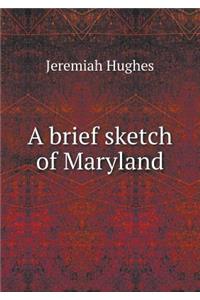 A Brief Sketch of Maryland