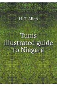 Tunis illustrated guide to Niagara