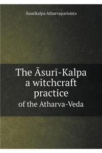 The Āsurī-Kalpa a witchcraft practice of the Atharva-Veda