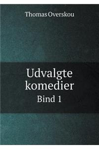 Udvalgte Komedier Bind 1