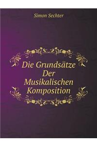 Die Grundsätze Der Musikalischen Komposition