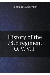 History of the 78th Regiment O. V. V. I
