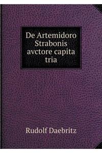 de Artemidoro Strabonis Avctore Capita Tria