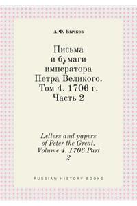 Letters and papers of Peter the Great. Volume 4. 1706 Part 2