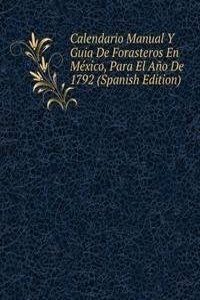 Calendario Manual Y Guia De Forasteros En Mexico, Para El Ano De 1792 (Spanish Edition)
