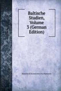 Baltische Studien, Volume 3 (German Edition)