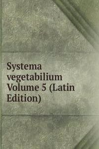 Systema vegetabilium Volume 5 (Latin Edition)