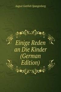 Einige Reden an Die Kinder (German Edition)