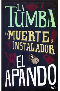 La Tumba / La Muerte de Un Instalador / El Apando