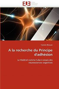 a la Recherche Du Principe d''adhésion