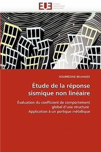 �tude de la R�ponse Sismique Non Lin�aire