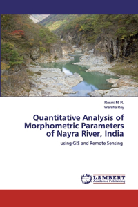 Quantitative Analysis of Morphometric Parameters of Nayra River, India