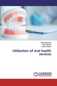 Utilization of oral health services