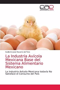 Industria Avícola Mexicana Base del Sistema Alimentario Mexicano