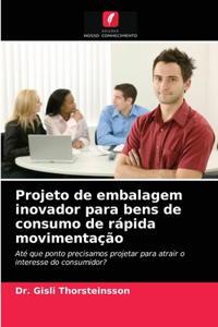 Projeto de embalagem inovador para bens de consumo de rápida movimentação