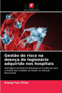 Gestão do risco na doença do legionário adquirido nos hospitais