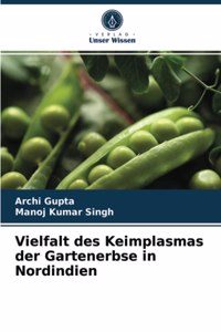 Vielfalt des Keimplasmas der Gartenerbse in Nordindien