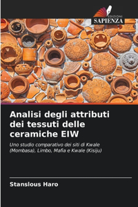 Analisi degli attributi dei tessuti delle ceramiche EIW