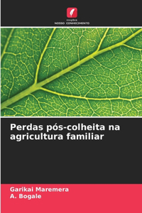 Perdas pós-colheita na agricultura familiar
