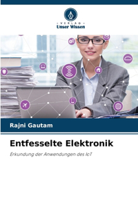 Entfesselte Elektronik