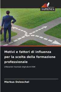 Motivi e fattori di influenza per la scelta della formazione professionale
