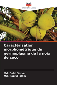 Caractérisation morphométrique du germoplasme de la noix de coco