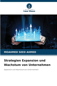 Strategien Expansion und Wachstum von Unternehmen