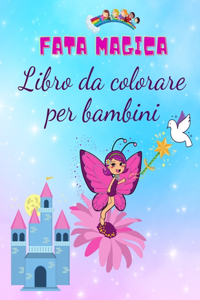 Libro da Colorare di Fate Magiche per Bambini