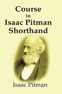 Course in Isaac Pitman Shorthand [Hardcover]