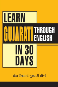 Learn Gujarati In 30 Days Through English (30 &#2726;&#2751;&#2741;&#2744;&#2734;&#2750;&#2690; &#2693;&#2690;&#2711;&#2765;&#2736;&#2759;&#2716;&#2752; &#2725;&#2752; &#2711;&#2753;&#2716;&#2736;&#2750;&#2724;&#2752; &#2728;&#2759; &#2742;&#2752;&