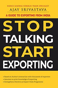 A Guide to Exporting from India: STOP TALKING START EXPORTING