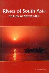 Rivers of South Asia: To Link or Not to Link