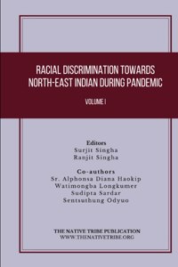 Racial Discrimination towards North-East Indian during Pandemic