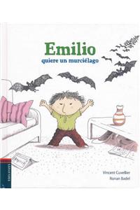 Emilio Quiere Un Murcielago
