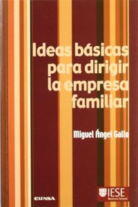 Ideas Basicas Para Dirigir La Empresa Familiar