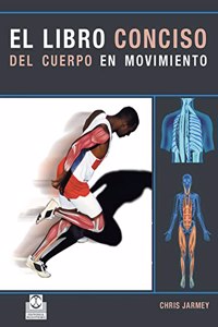 Libro conciso del cuerpo en movimiento/ Concise Books of Body in Movement