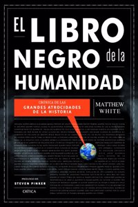 El libro de la humanidad: Cronica de las grandes atrocidades de la historia