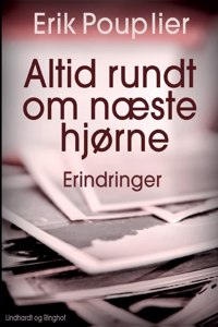 Altid rundt om næste hjørne